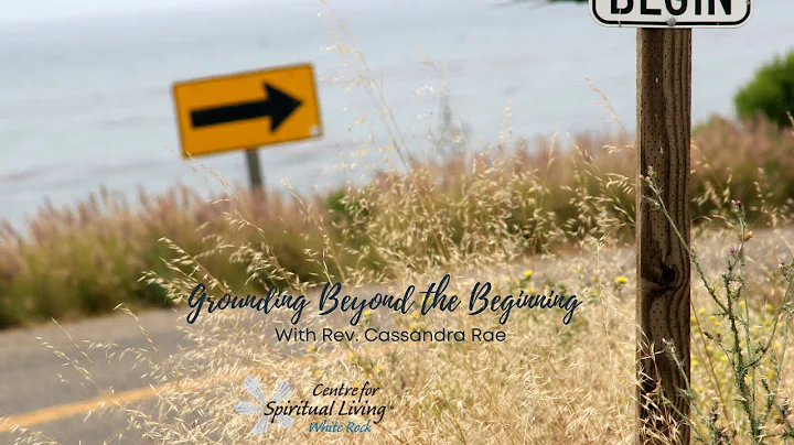 Grounding Beyond the Beginning with Rev. Cassandra...