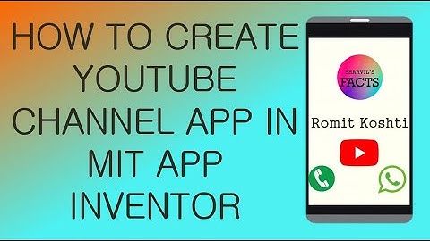 How To Create YouTube Channel App In MIT App Inventor | Romit Koshti