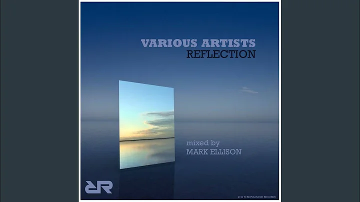 REFLECTION: Mixed by Mark Ellison (Continuous Dj M...