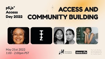 p5.js Access Day 2022: Access & Community Building