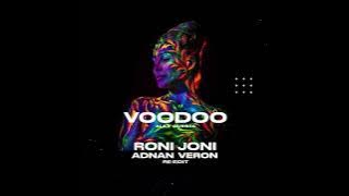 Voodoo (RONI JONI x ADNAN VERON RE-EDIT)