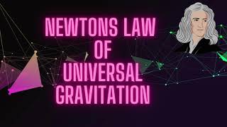 newtons law of universal gravitation explanation and mathematical form.