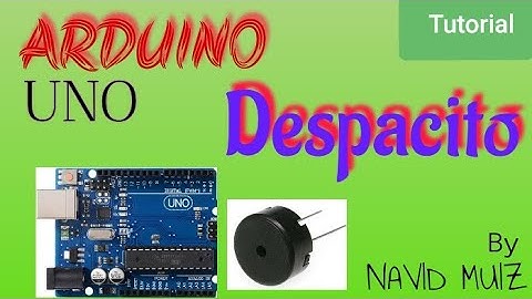 Despacito ||Full Tutorial||Arduino UNO ||By NAVID MUIZ