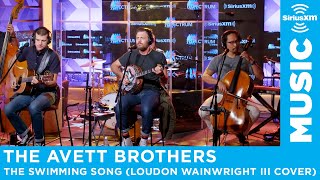 Video thumbnail of "The Avett Brothers - The Swimming Song (Loudon Wainwright III Cover) [LIVE @ SiriusXM]"