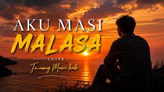AKU MASI MALASA (Cover) | Tausug Music Hub