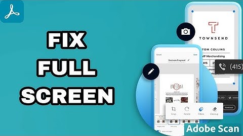 How To Fix And Solve Full Screen On Adobe Scan App | Final Solution