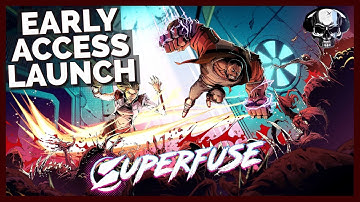 Superfuse - Early Access Launch Update
