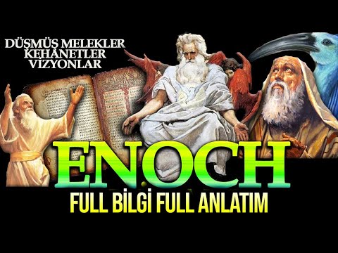 ENOK&rsquo;UN KİTABI - SATIR SATIR FULL ANLATTIM #enoch #bookofenoch