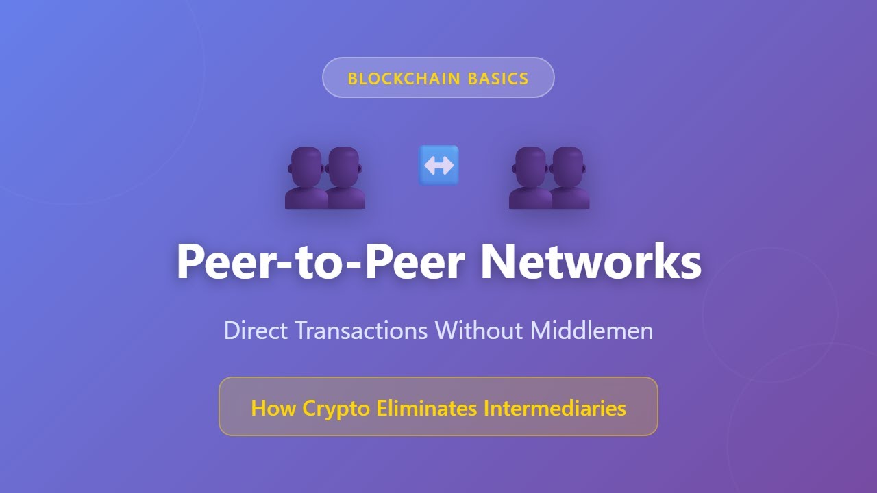 Peer-to-Peer Networks Explained: How Crypto Eliminates Middlemen |  Blockchain Basics