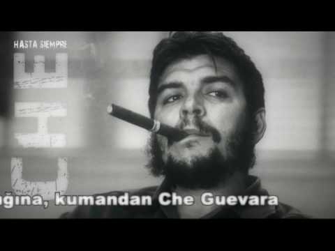 COMANDANTE CHE GUEVARA - HASTA SIEMPRE - TURKCE ALTYAZI