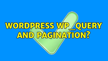 Wordpress: WP_query and pagination? (2 Solutions!!)