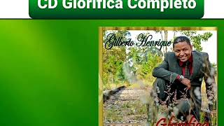 Gilberto Henrique | CD Glorifica | CD Completo