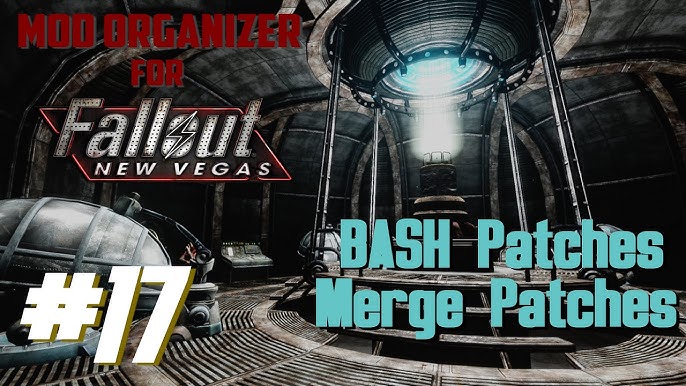 Mod Organizer For Fallout New Vegas 17 Merge Patches And Bash Patches Youtube