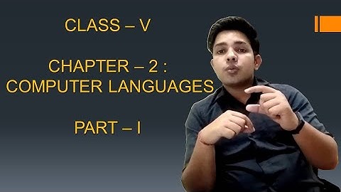 CLASS 5 | CHAPTER -2 | COMPUTER LANGUAGES | (PART - I) | EXPLAINED BY MR SOURABH