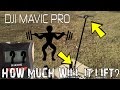 DJI MAVIC PRO - HOW MUCH CAN IT LIFT? MAVIC vs PHANTOM COMPARISON