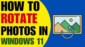 how to rotate an image in windows 11 | step by step guide