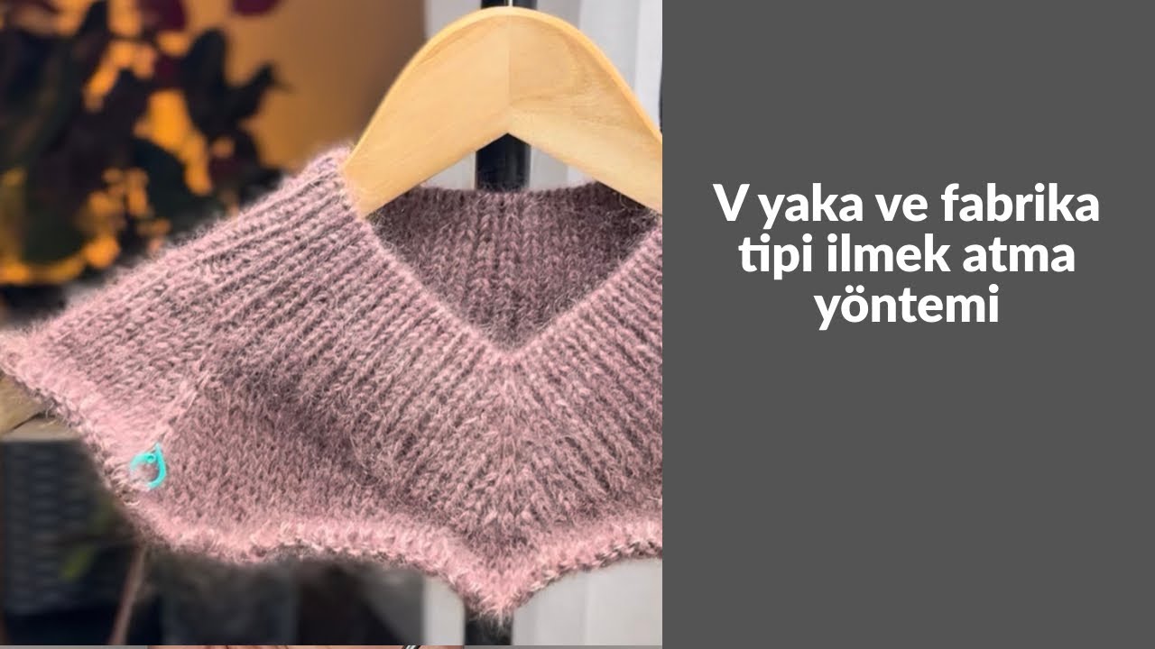 V yaka ve fabrika tipi ilmek atma yöntemi - Türkçe 🇹🇷 #tutorial  #knittingpattern 