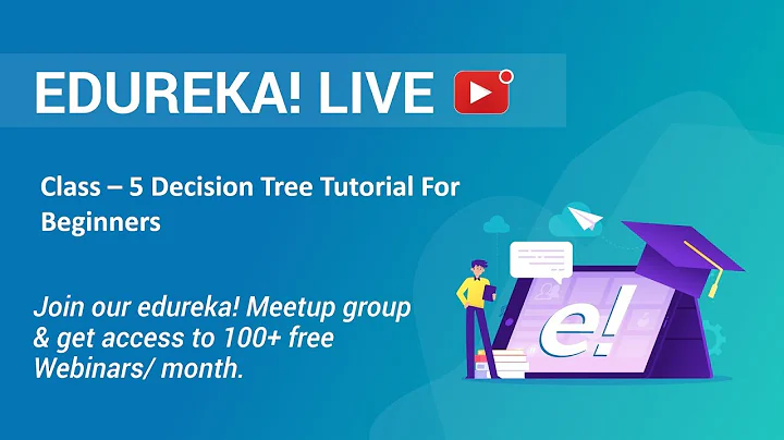 Clas - 5 Data Science Training | Decision Tree Classifier Explained | Edureka