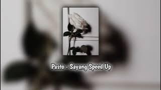 Pasto - Sayang Speed Up