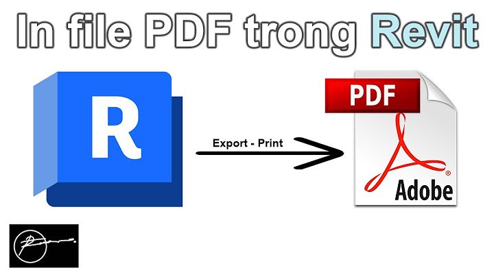 Revit xuất file pdf không được lỗi window