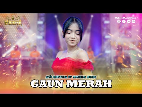 AYU CANTIKA - GAUN MERAH I Mahesa Music