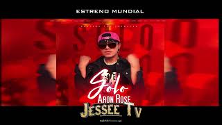 ARON ROSE - SOLO - JESSEE TV