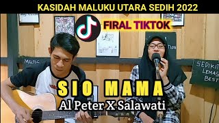 Kasidah SIO MAMA Sedih - Al ft. Salawati M. Djafar Cover