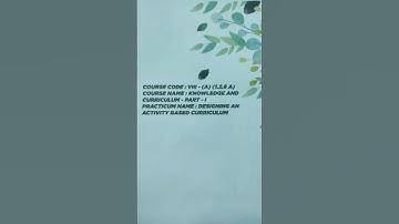 B.Ed 2nd Semester |1.2.8A KNOWLEDGE AND CURRICULUM - PART 1 | DESIGNING AN ACTIVITY BASED CURRICULUM