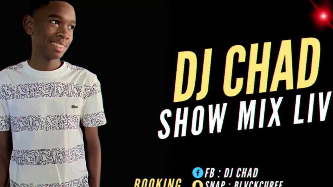 DJ CHAD   SHOW MIX LIVE 2022