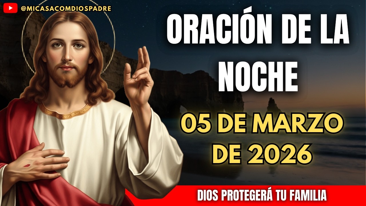 🌙 ORACIÓN DE LA NOCHE – POR LA SALUD Y PROTECCIÓN DE NUESTRA FAMILIA
