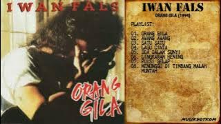 IWAN FALS Album ORANG GILA (1994) - MUSIKDOTKOM