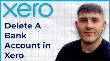 How To Delete A Bank Account in Xero (2025 Guide)