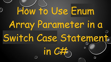 How to Use Enum Array Parameter in a Switch Case Statement in C#