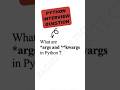*args vs **kwargs in Python Explained | Python Interview Question #coding #pythoninterview #python