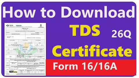 How to download Form 16A TDS certificate from TRACES for 26Q || TDS Form Certificate 16,16A Download