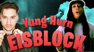 YUNG HURN REACTION by AMERICAN Ghost Writer    Eisblock