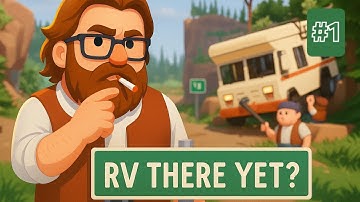 RV There Yet? - Part One - with @NoFuggsGiven