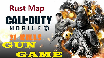 Call of Duty Mobile - Rust - Gun Game - 21 kills