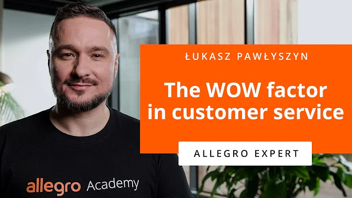 The WOW factor in customer service - Łukasz Pawłyszyn