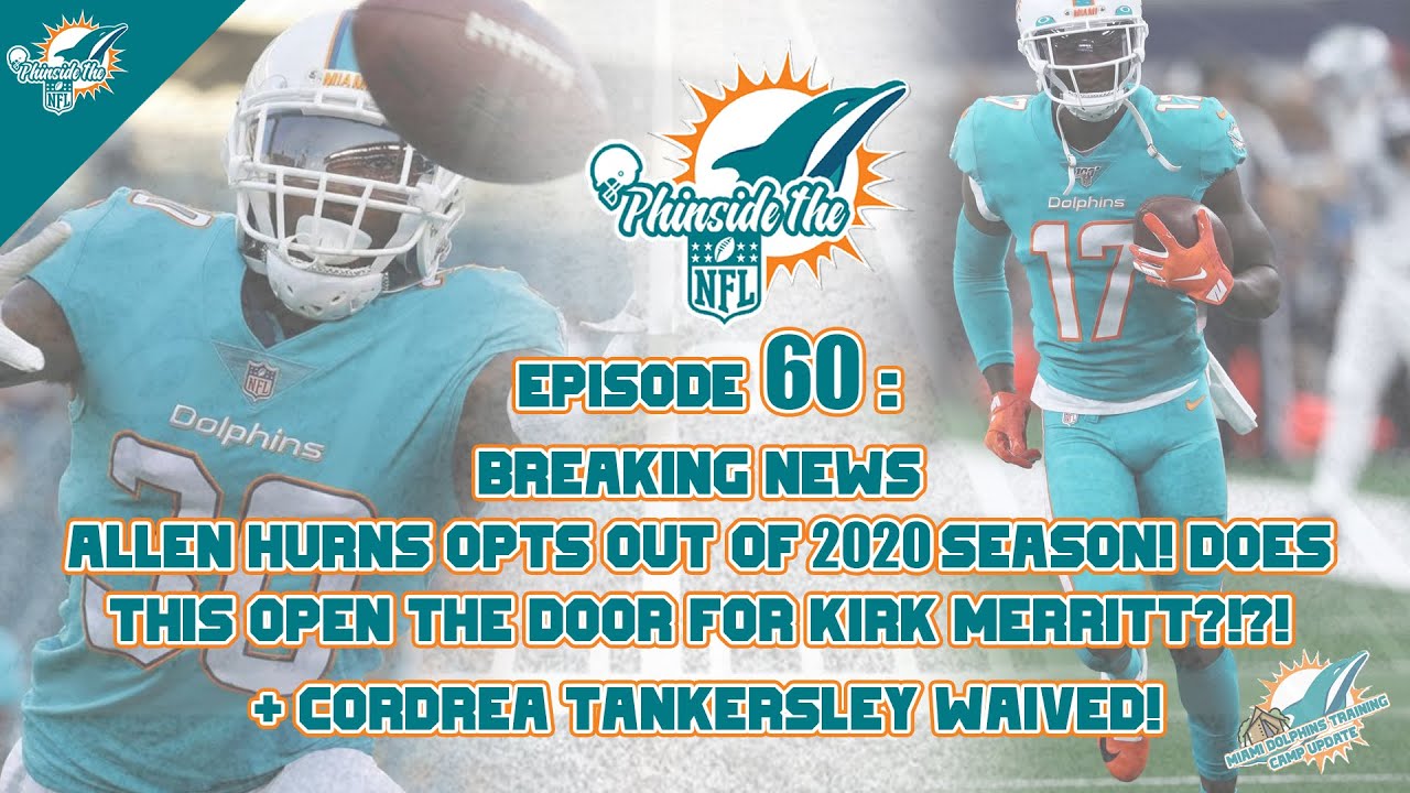 Episode 60: Breaking News: Allen Hurns Opts Out Of 2020 Season + Cordrea Tankersley Waived
