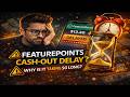 FeaturePoints Cash Out Delay? Risk Check Explained | Withdrawal System Review