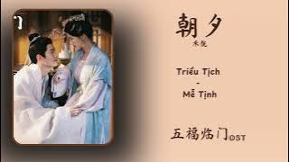 [Vietsub-Pinyin] 朝夕 (Triều Tịch) - 米靓 (Mễ Tịnh) - 五福临门 OST Part 2