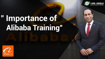 Importance of AlibabaTraining || M.Shahbaz || CEO WebExcels