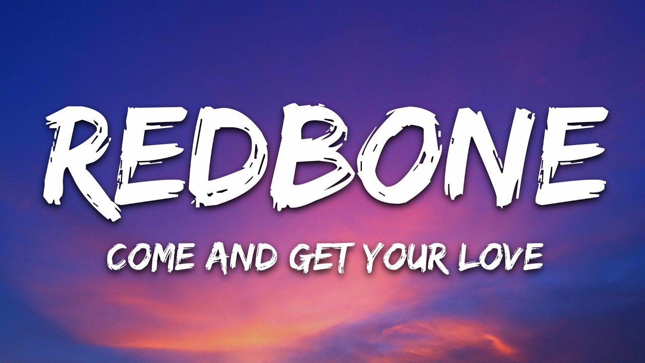 Redbone - Come And Get Your Love (Lyrics)