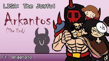 LISA: The Joyful - The End of Arkantos (Ft: Bradtato)