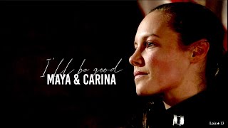 Maya & Carina - Ill be good