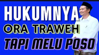 Download Lagu Penjelasan Gus Baha//Hukumnya Ora Traweh tapi Melu Poso MP3