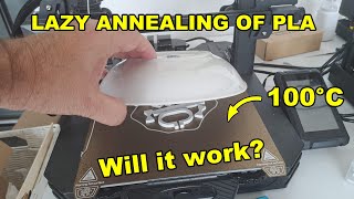 Lazy annealing of PLA (covered on heated bed after 3D printing)