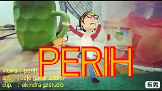 perih vierra (song cover jeje guitar addict) cover clip snap remix