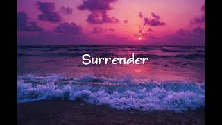 Surrender - [ 1 HOUR ]